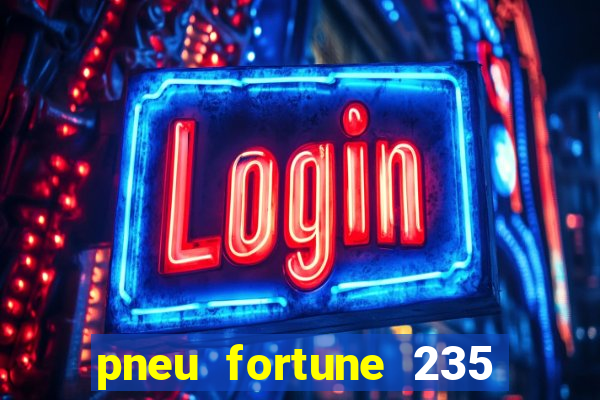 pneu fortune 235 55 r18